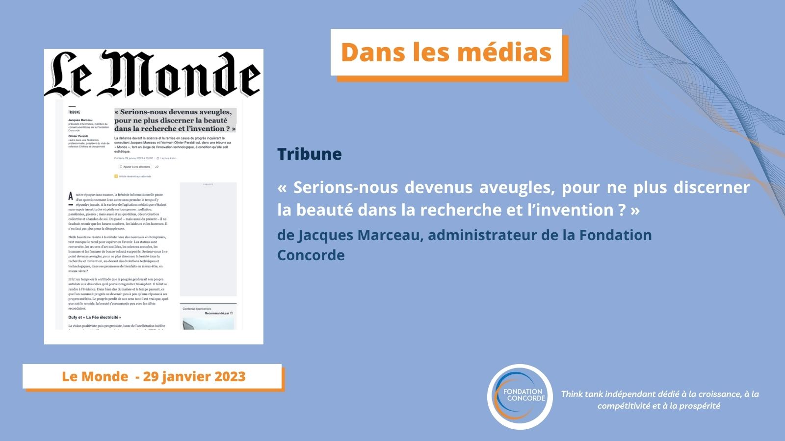 [Presse]« Serions-nous devenus aveugles, pour ne plus discerner la beauté dans la recherche et l’invention ? »